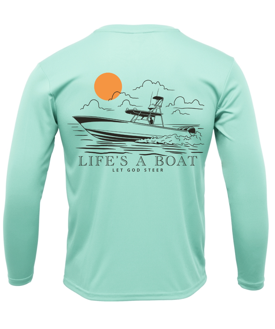 Let God Steer: Life's A Boat Performance Long Sleeve